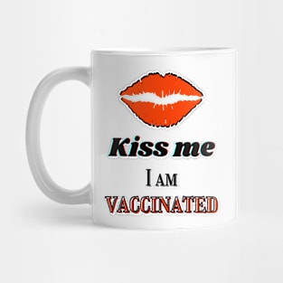 Kiss me I am vaccinated in orangey-red and black Mug